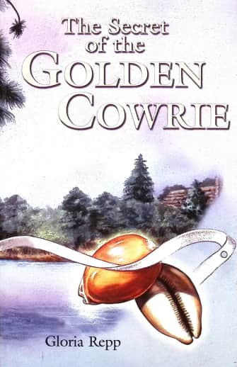 The Secret of the Golden Cowrie by Gloria Repp