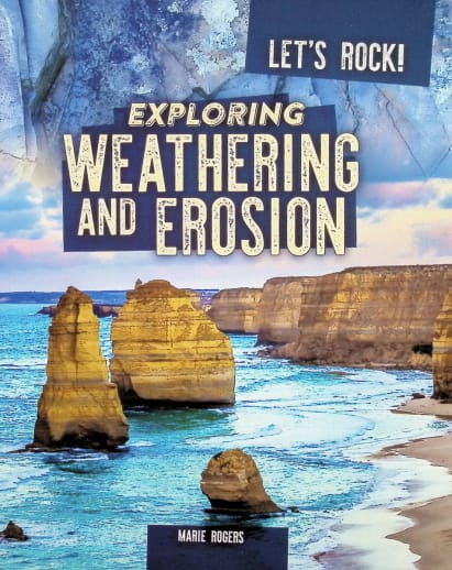 Exploring Weathering and Erosion (Let's Rock!)