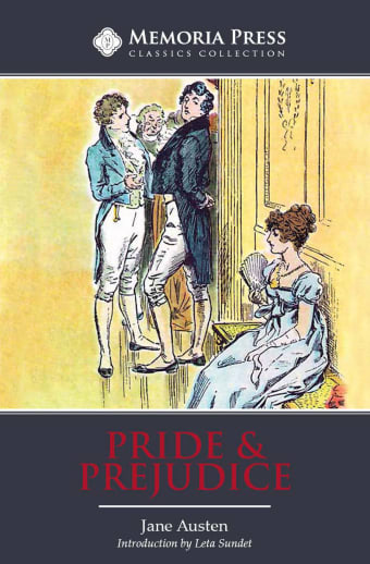 Pride & Prejudice by Jane Austen (Memoria Press Classics Collection)