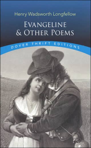 Evangeline and Other Poems by Henry Wadsworth Longfellow (Thrift Edition)