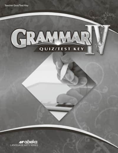 Abeka Grammar IV Quiz and Test Key - Revised