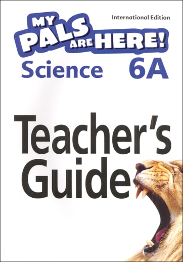 My Pals Are Here! Science International Edition Teacher Guide 6A