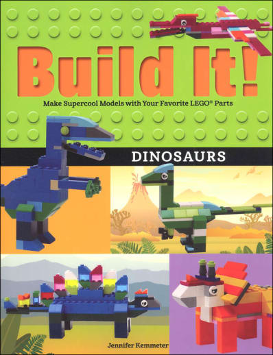 Build It! Dinosaurs: Make Supercool Models with Your Favorite LEGO Parts