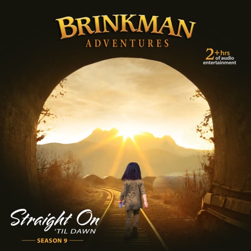 Brinkman Adventures Season 9 CDs - Straight On 'Til Dawn