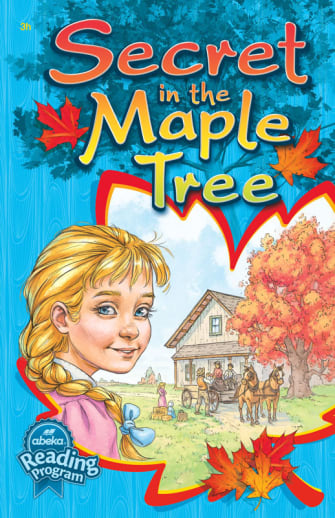 Secret in the Maple Tree (Abeka)