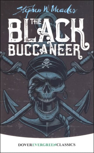 The Black Buccaneer by Stephen W. Meader (Evergreen Classics)