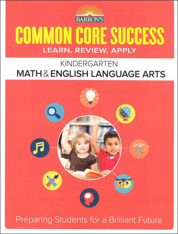 Barron's Common Core Success: Kindergarten Math & English Language Arts