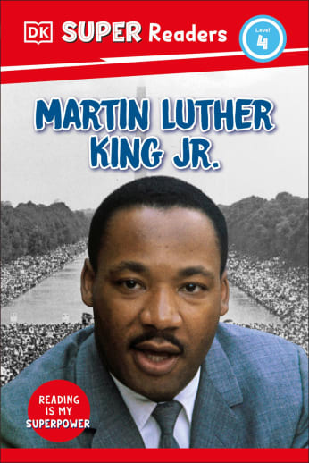 Martin Luther King Jr. (DK Super Readers Level 4)