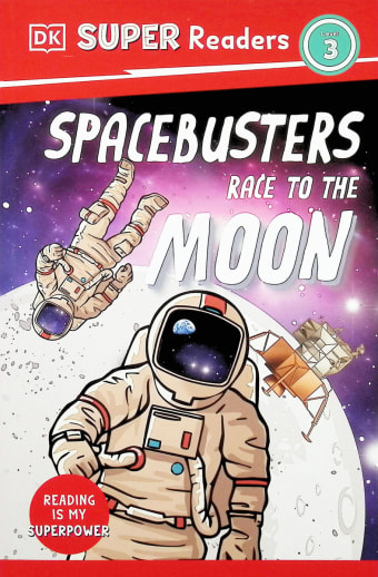 Spacebusters: Race to the Moon (DK Super Reader Level 3)