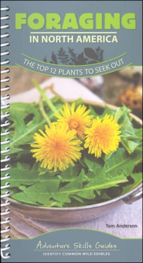 Foraging in North America (Adventure Skills Guide)