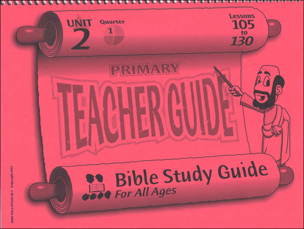 Primary Teacher Guide for Lessons 105-130
