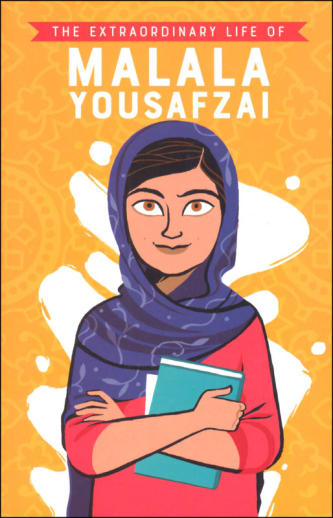 Extraordinary Life of Malala Yousafzai