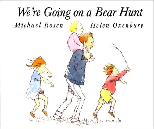 We're Going on a Bear Hunt by Michael Rosen
