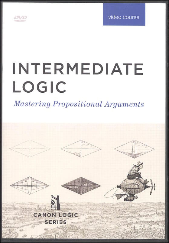 Intermediate Logic: Mastering Propositional Arguments DVD Set 3rd Ed.