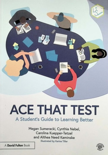Ace That Test - A Students Guide to Learning Better