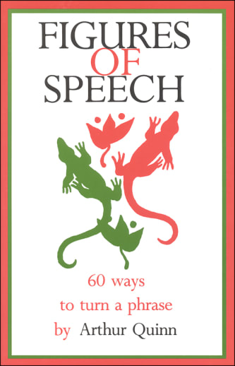 Figures of Speech: 60 Ways to Turn a Phrase
