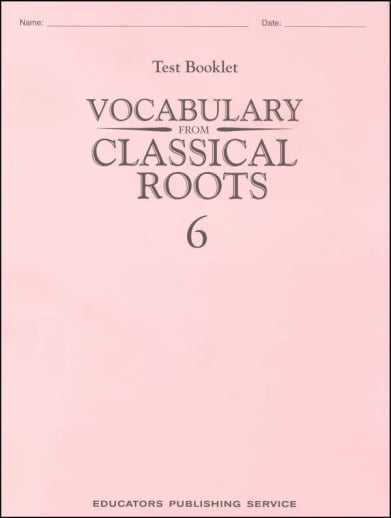 Vocabulary From Classical Roots 6 Single Non-Reproducible Test