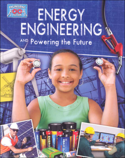 Energy Engineering and Powering the Future (Engineering in Action)