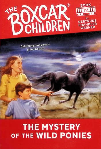 The Boxcar Children Book 77: The Mystery of the Wild Ponies