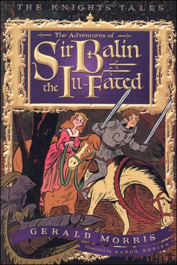 The Adventures of Sir Balin the Ill-Fated by Gerald Morris