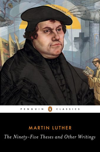 Ninety-Five Theses and Other Writings: Selected Works of Martin Luther