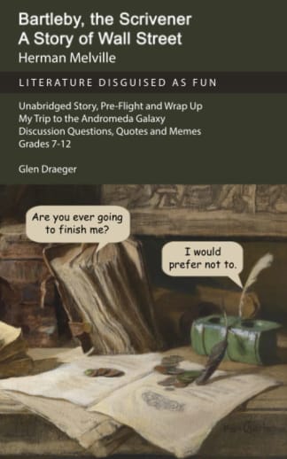 Bartleby, the Scrivener: Story of Wall Street (Literature Disguised as Fun)