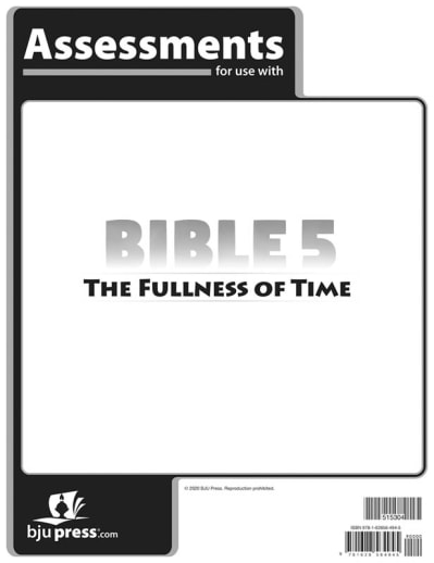 BJU Press Bible 5: Fullness of Time Assessments 1st Edition