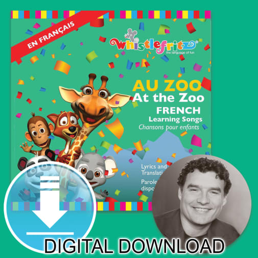 Whistlefritz French Learning Songs: Au Zoo/At the Zoo (digital download)
