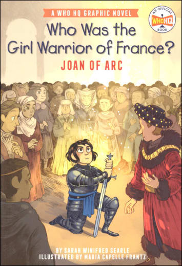 Who Was the Girl Warrior of France?: Joan of Arc