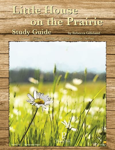 Little House on the Prairie Study Guide | Progeny Press