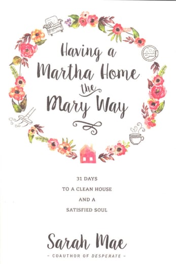 Having a Martha Home the Mary Way