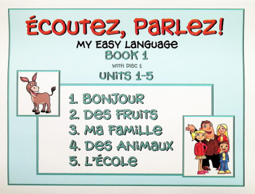 Ecoutez! Parlez! Learning French for Kids and Adults Level 1 with CD