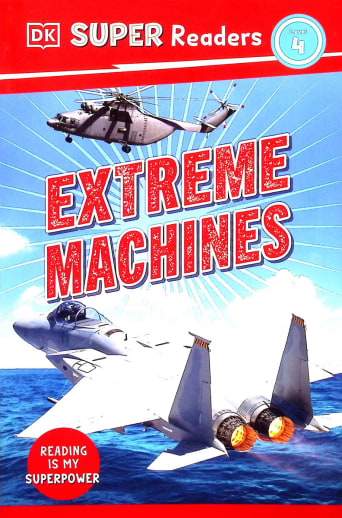 Extreme Machines (DK Super Readers Level 4)