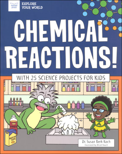 Chemical Reactions! (Explore Your World)