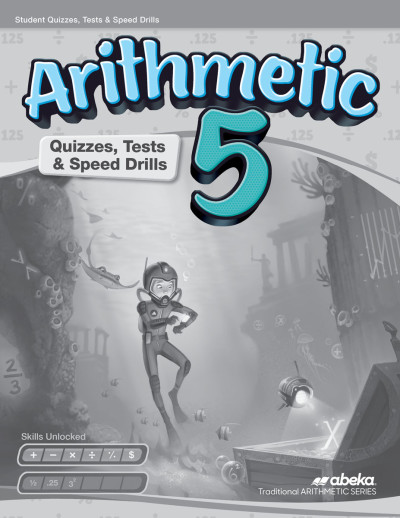 Arithmetic 5 Quizzes, Tests, and Speed Drills - Revised