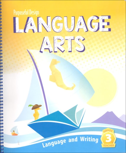 Purposeful Design Language Arts: Grade 3 Language and Writing Teacher Edition