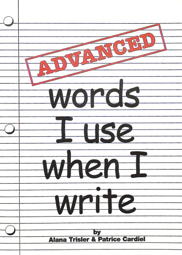 Advanced Words I Use When I Write Dictionary (Grades 5-6)