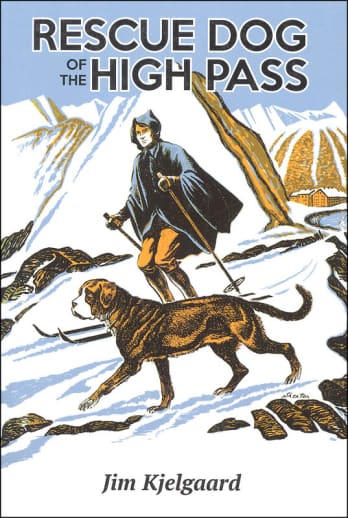Rescue Dog of the High Pass by Jim Kjelgaard
