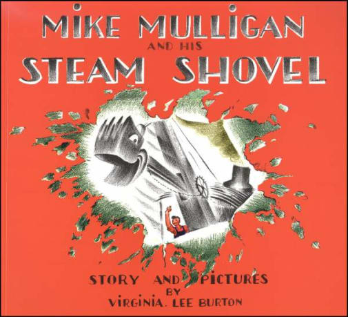 Mike Mulligan and His Steam Shovel by Virginia Lee Burton