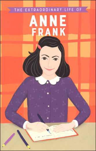 Extraordinary Life of Anne Frank