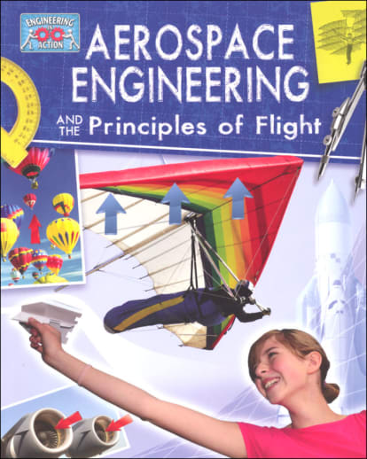 Aerospace Engineering and the Principles of Flight (Engineering in Action)