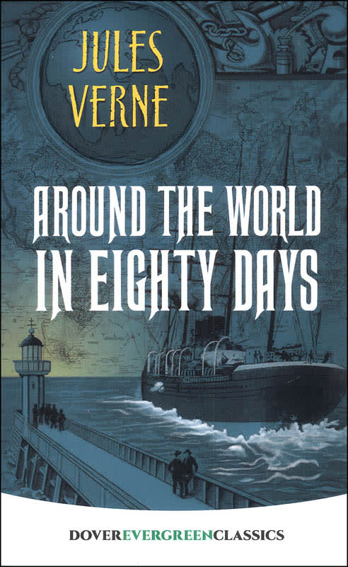 Around the World in Eighty Days by Jules Verne (Evergreen Classics)