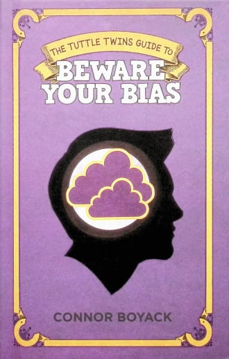Tuttle Twins Guide to: Beware your Bias