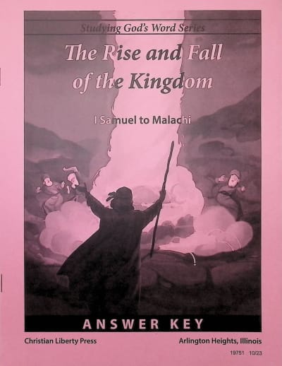 Studying God's Word: Rise and Fall of the Kingdom: First Samuel to Malachi Answer Key