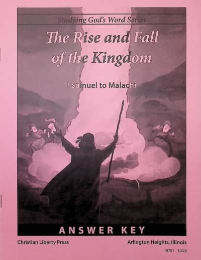 Studying God's Word: Rise and Fall of the Kingdom: First Samuel to Malachi Answer Key