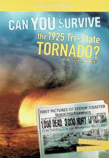 Can You Survive the 1925 Tri-State Tornado? An Interactive History Adventure