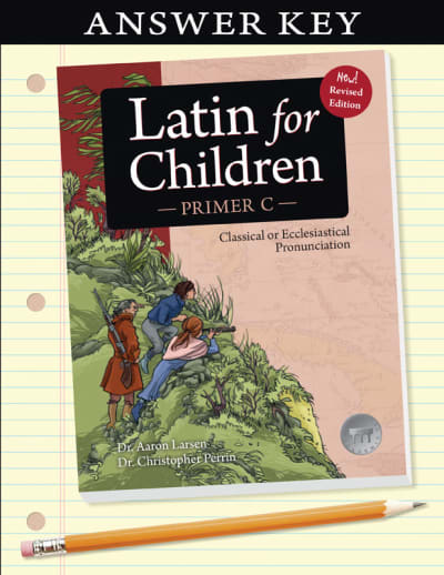 Latin for Children: Primer C Answer Key (revised 2020)