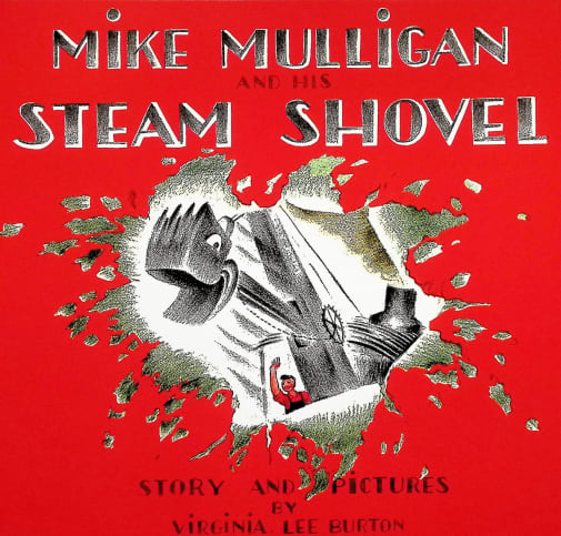 Mike Mulligan and His Steam Shovel by Virginia Lee Burton