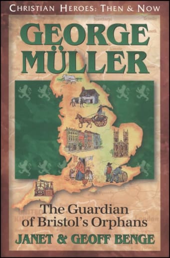 George Muller (Christian Heroes: Then and Now)