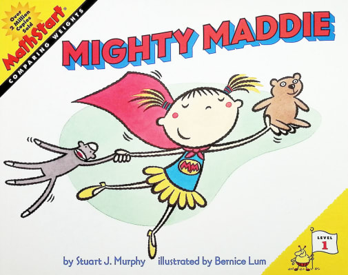 Mighty Maddie (MathStart Level1: Comp. Weight
